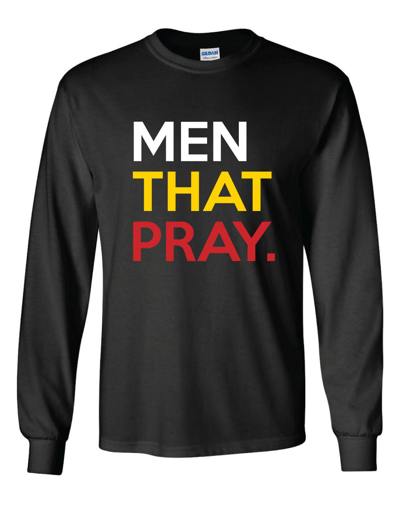 Men That Pray Longsleeve T-Shirt